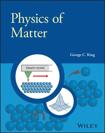 Physics of Matter, George C. (University of Manchester King - Paperback - 9781119468585