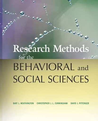 Research Methods for the Behavioral and Social Sciences, Bart L. Weathington ; Christopher J. L. Cunningham ; David J. Pittenger - Ebook - 9781119470076