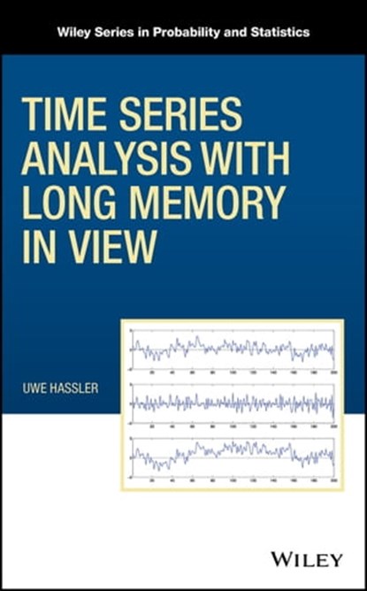 Time Series Analysis with Long Memory in View, Uwe Hassler - Ebook - 9781119470427