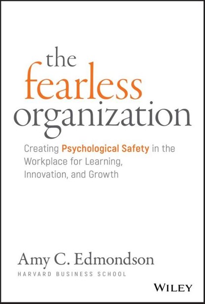 The Fearless Organization, Amy C. Edmondson - Gebonden Gebonden - 9781119477242