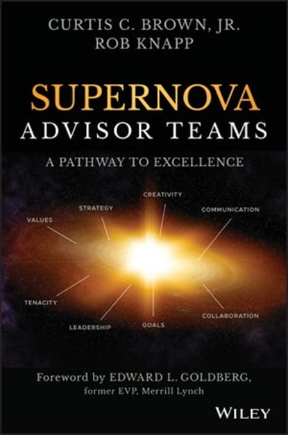 Supernova Advisor Teams, Curtis C. Brown Jr. ; Robert D. Knapp - Ebook - 9781119477914