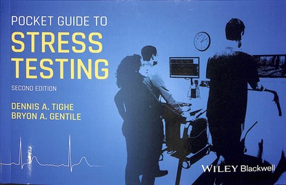 Pocket Guide to Stress Testing, DENNIS A. (UNIVERSITY OF MASSACHUSETTS MEDICAL SCHOOL,  Worcester, MA, USA) Tighe ; Bryon A. (University of Massachusetts Medical School, Worcester, MA, USA) Gentile - Paperback - 9781119481775