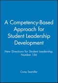A Competency-Based Approach for Student Leadership Development | Corey Seemiller | 