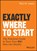 Exactly Where to Start, Phil M. Jones - Gebonden - 9781119484622