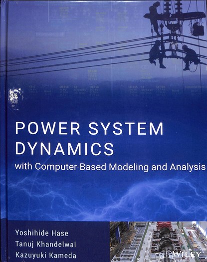 Power System Dynamics with Computer-Based Modeling and Analysis, Yoshihide Hase ; Tanuj Khandelwal ; Kazuyuki Kameda - Gebonden - 9781119487456