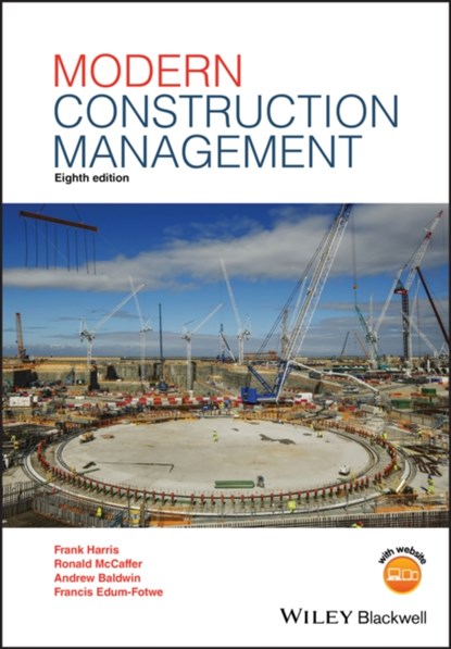 Modern Construction Management, Prof. Frank (The Polytechnic Harris ; Prof. Ronald (Loughborough University) McCaffer ; Andrew (Loughborough University Baldwin ; Francis (RESEARCH FELLOW Edum-Fotwe - Paperback - 9781119488347