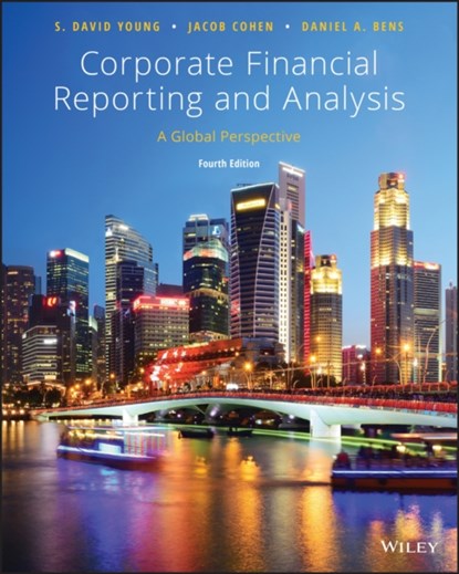 Corporate Financial Reporting and Analysis, S. DAVID YOUNG ; JACOB (INSEAD,  France) Cohen ; Daniel A. Bens - Paperback - 9781119494577
