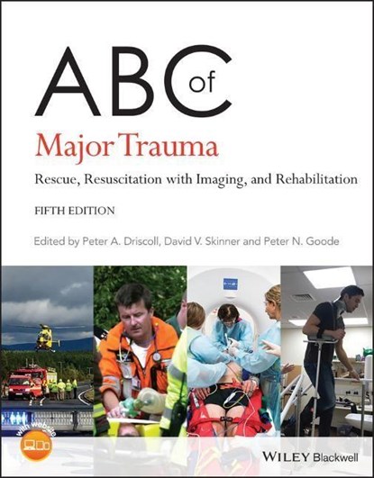 ABC of Major Trauma, Peter Anthony (Hope Hospital Driscoll ; David V. (John Radcliffe Hospital Skinner ; Peter N. Goode - Paperback - 9781119498858