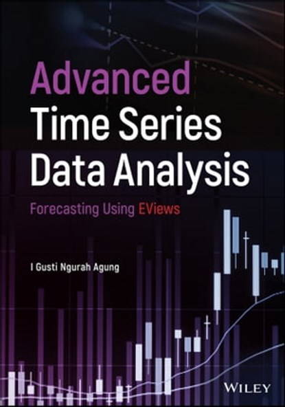 Advanced Time Series Data Analysis, I. Gusti Ngurah Agung - Ebook - 9781119504740