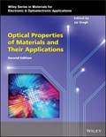 Optical Properties of Materials and Their Applications | Singh, Jai ; Kasap, Safa O. | 