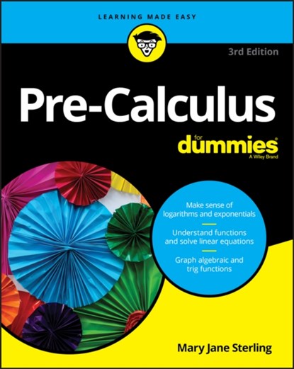 Pre-Calculus For Dummies, Mary Jane (Bradley University Sterling - Paperback - 9781119508779