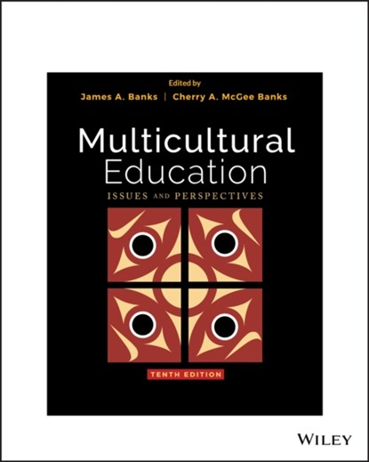 Multicultural Education, James A. (University of Washington Banks ; Cherry A. (University of Washington McGee Banks - Paperback - 9781119510215