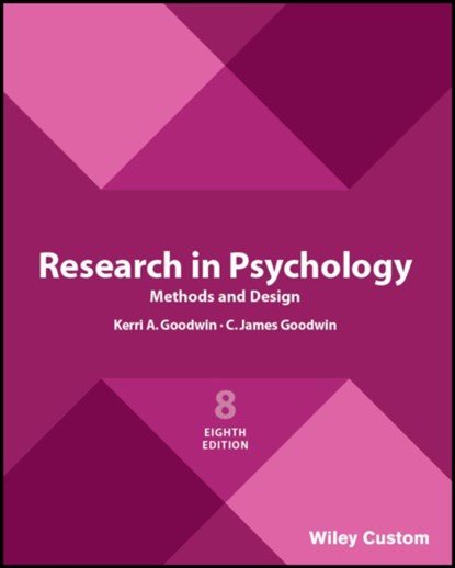 Research in Psychology Methods and Design 8e, C. James (Wheeling Jesuit College) Goodwin - Paperback - 9781119510239