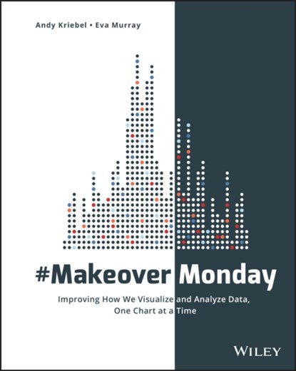 #MakeoverMonday, Andy Kriebel ; Eva Murray - Paperback - 9781119510772