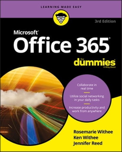 Office 365 For Dummies, Rosemarie Withee ; Ken Withee ; Jennifer Reed - Ebook - 9781119513360