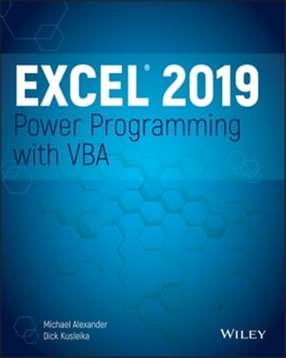Excel 2019 Power Programming with VBA, Michael Alexander ; Dick Kusleika - Ebook - 9781119514916