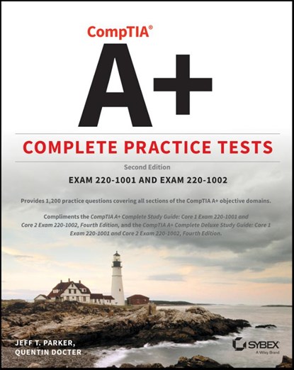 CompTIA A+ Complete Practice Tests, PARKER,  Jeff T. ; Docter, Quentin - Paperback - 9781119516972