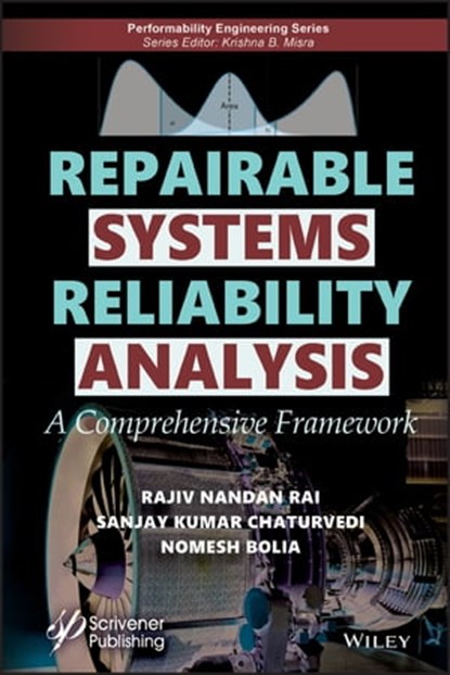 Repairable Systems Reliability Analysis, Rajiv Nandan Rai ; Sanjay Kumar Chaturvedi ; Nomesh Bolia - Ebook - 9781119526537