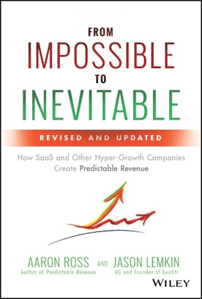 From Impossible to Inevitable, Aaron Ross ; Jason Lemkin - Gebonden - 9781119531692
