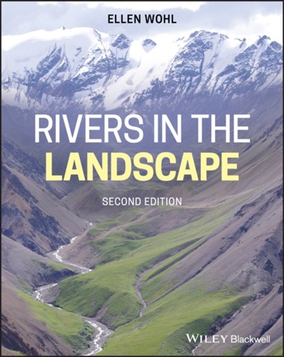 Rivers in the Landscape, Ellen (Colorado State University) Wohl - Paperback - 9781119535416