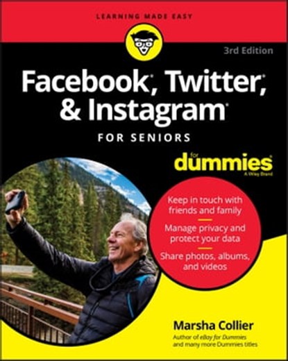 Facebook, Twitter, & Instagram For Seniors For Dummies, Marsha Collier - Ebook - 9781119541431
