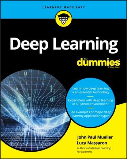 Deep Learning For Dummies, John Paul Mueller ; Luca Massaron - Paperback - 9781119543046