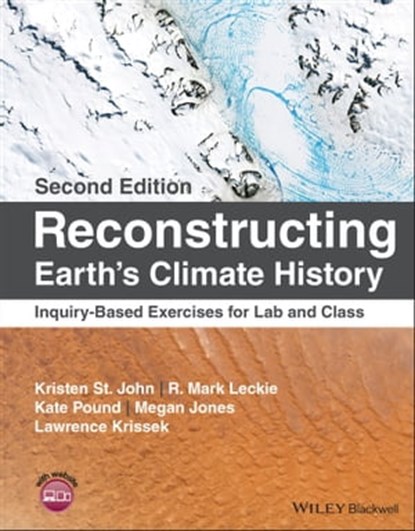 Reconstructing Earth's Climate History, Kristen St. John ; R. Mark Leckie ; Kate Pound ; Megan Jones ; Lawrence Krissek - Ebook - 9781119544128