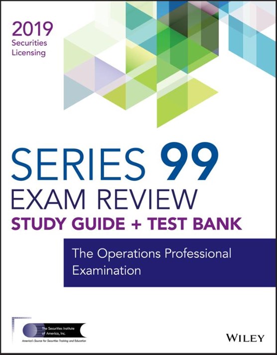 Wiley Series 99 Securities Licensing Exam Review 2019 + Test Bank