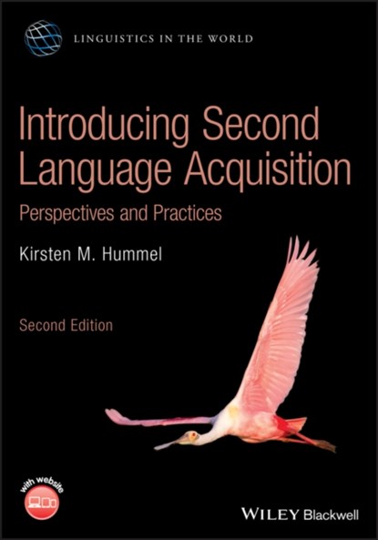 Introducing Second Language Acquisition, KIRSTEN M. (LAVAL UNIVERSITY,  Canada) Hummel - Paperback - 9781119554134