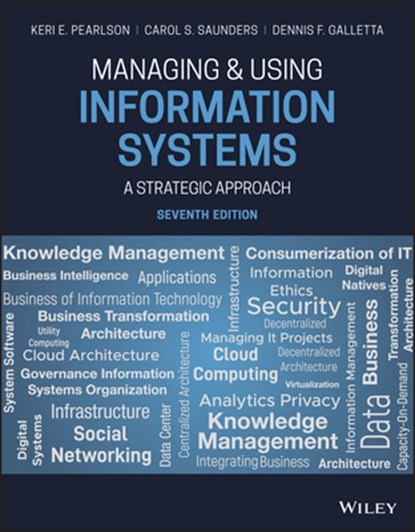 Managing and Using Information Systems: A Strategic Approach, Keri E. Pearlson - Paperback - 9781119560562