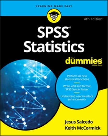 SPSS Statistics For Dummies, Jesus Salcedo ; Keith McCormick - Ebook - 9781119560821