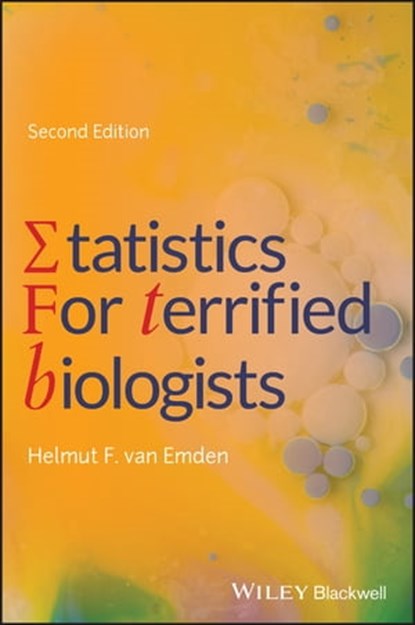 Statistics for Terrified Biologists, Helmut F. van Emden - Ebook - 9781119563686