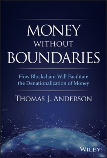 Money Without Boundaries, Thomas J. Anderson - Ebook - 9781119564058