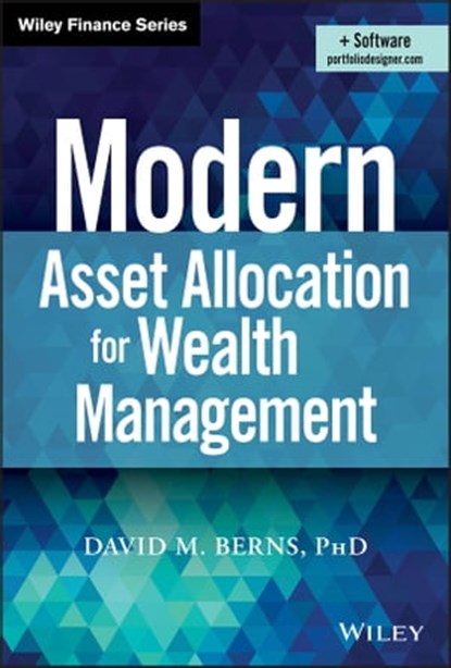 Modern Asset Allocation for Wealth Management, David M. Berns - Ebook - 9781119566977
