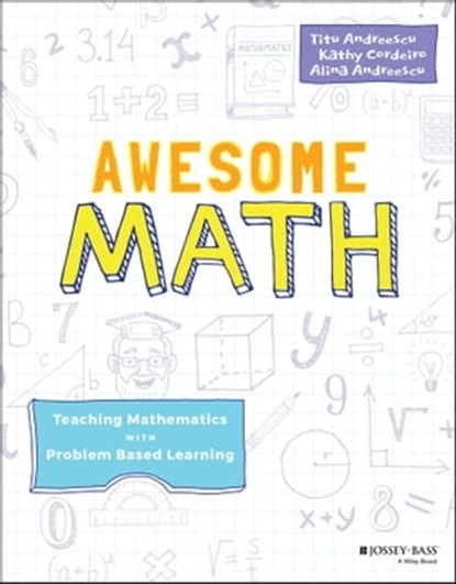 Awesome Math, Titu Andreescu ; Kathy Cordeiro ; Alina Andreescu - Ebook - 9781119575702