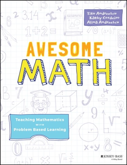 Awesome Math, Titu Andreescu ; Kathy Cordeiro ; Alina Andreescu - Paperback - 9781119575733
