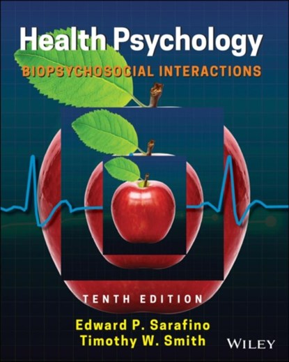 Health Psychology, Edward P. (Trenton State College) Sarafino ; Timothy W. (University of Utah) Smith - Paperback - 9781119577805