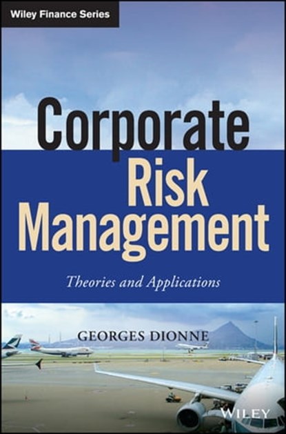 Corporate Risk Management, Georges Dionne - Ebook - 9781119583158