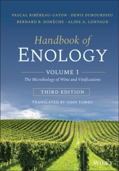 Handbook of Enology, Volume 1, Pascal Ribereau-Gayon ; Denis (Victor Segalen University of Bordeaux II Dubourdieu ; Bernard B. Doneche ; Aline A. Lonvaud - Gebonden - 9781119584681