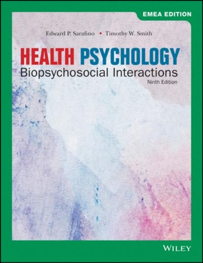 Health Psychology, Edward P. (Trenton State College) Sarafino ; Timothy W. (University of Utah) Smith - Paperback - 9781119586937