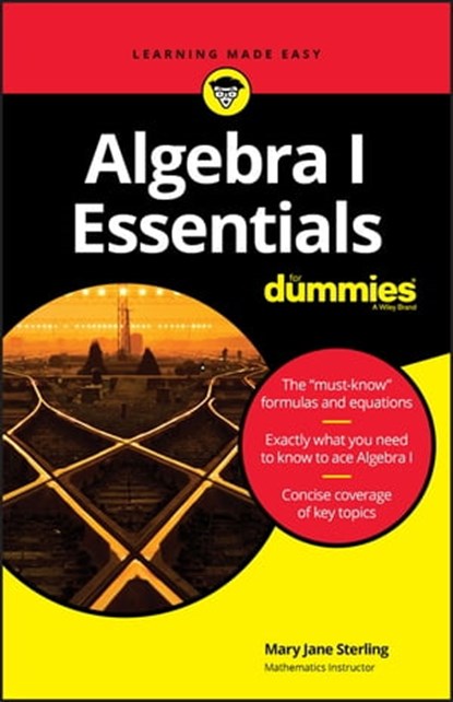Algebra I Essentials For Dummies, Mary Jane Sterling - Ebook - 9781119590958