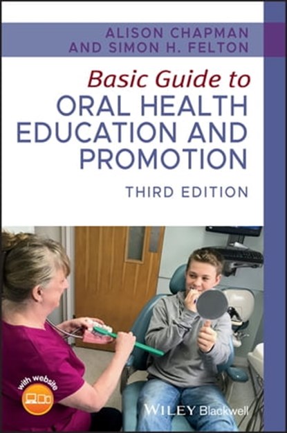 Basic Guide to Oral Health Education and Promotion, Alison Chapman ; Simon H. Felton - Ebook - 9781119591702