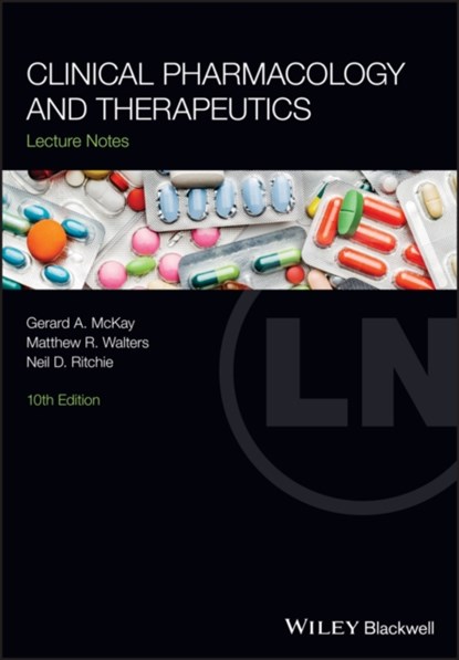 Clinical Pharmacology and Therapeutics, GERARD A. (GLASGOW ROYAL INFIRMARY,  Glasgow, UK) McKay ; Matthew R. (University of Glasgow) Walters ; Neil D. Ritchie - Paperback - 9781119599951