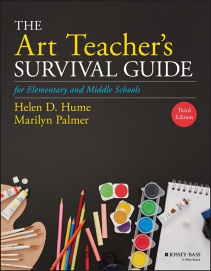 The Art Teacher's Survival Guide for Elementary and Middle Schools, Helen D. (Ballwin Hume ; Marilyn Palmer - Paperback - 9781119600084