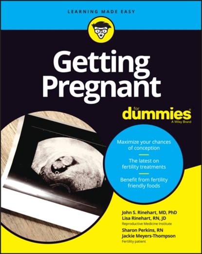 Getting Pregnant For Dummies, LISA A. RINEHART ; JOHN S. RINEHART ; SHARON,  RN Perkins ; Jackie Meyers-Thompson - Paperback - 9781119601159