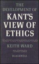 The Development of Kant's View of Ethics | Keith Ward | 
