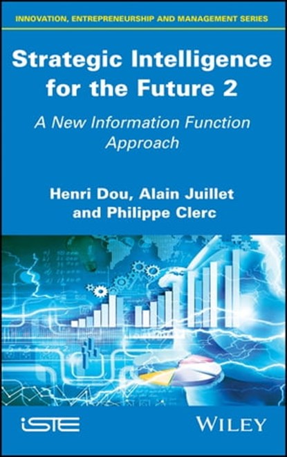 Strategic Intelligence for the Future 2, Henri Dou ; Alain Juillet ; Philippe Clerc - Ebook - 9781119612537