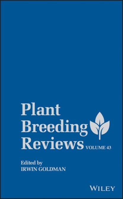 Plant Breeding Reviews, Volume 43, IRWIN (UNIVERSITY OF WISCONSIN-MADISON,  USA) Goldman - Gebonden - 9781119616733