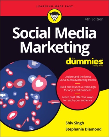 Social Media Marketing For Dummies, Shiv Singh ; Stephanie Diamond - Paperback - 9781119617006