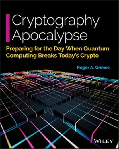 Cryptography Apocalypse, Roger A. Grimes - Ebook - 9781119618225